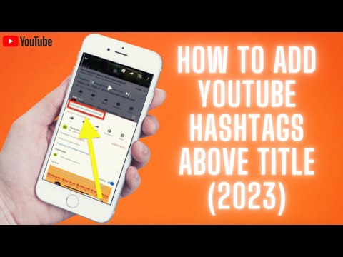 How To Add YouTube Hashtags Above Title (2023) ✅