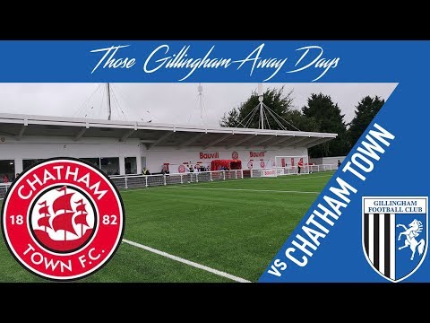 Those Gillingham Away Days #14 Chatham Town v Gillingham - FIRST GAME ON CHATHAM'S NEW PITCH