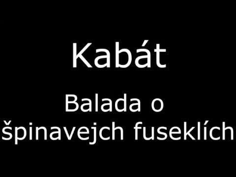 Kabát - Balada o špinavých fuseklích