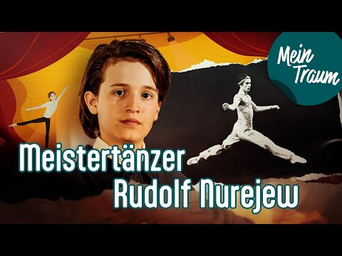 Tänzer Rudolf Nurejew | Ganze Folge  | Mein Traum, meine Geschichte
