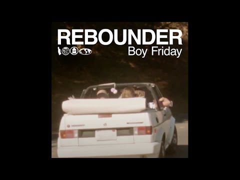 Rebounder - Boy Friday