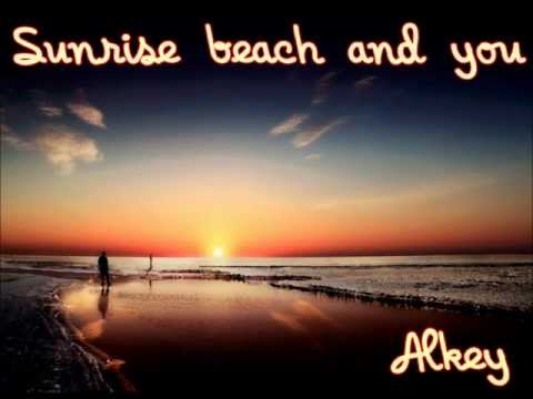 Alkey - Sunrise, beach and you [Pop]