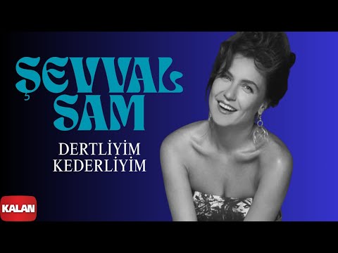 Şevval Sam - Dertliyim Kederliyim I Karadeniz © 2008 Kalan Müzik