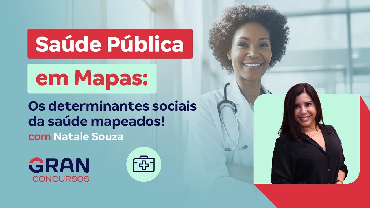 Saúde Pública em Mapas: Os determinantes sociais da saúde mapeados!
