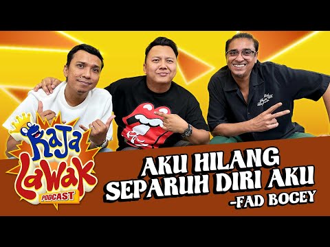 #RajaLawakPodcast: Perjalanan Anak Seni Fad Bocey