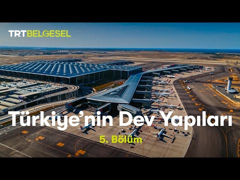 , title : 'Türkiye’nin Dev Yapıları | İstanbul Havalimanı | TRT Belgesel'