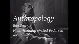 Anthropology by Bud Powell Trio in Copenhagen 1962