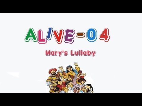 Alive-O 4 - Mary's Lullaby