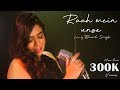 Raah Mein Unse Cover By Bharati Sangle