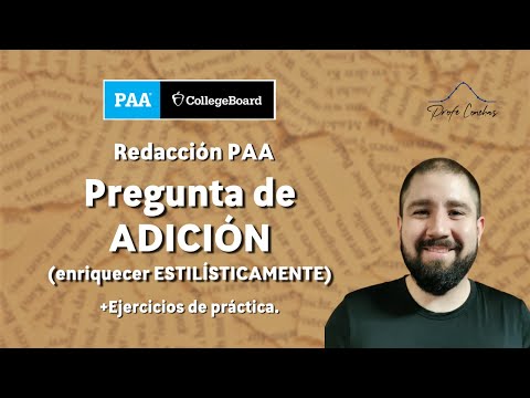 Pregunta de adición (enriquecer ESTILÍSTICAMENTE) - Redacción PAA - UDG  ITESM / ANAHUAC / CIDE /UTP