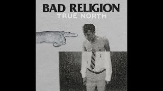 Bad Religion - True North (Full Album)