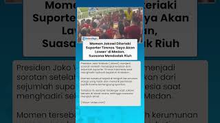 MOMEN JOKOWI Diteriaki Suporter Timnas Saya Akan Lawan di Medan, Suasana Mendadak Riuh