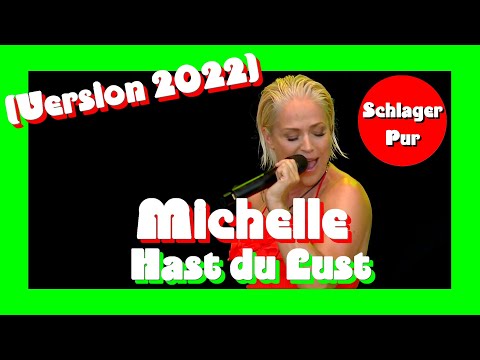 Michelle - Hast du Lust [Version 2022] SWR4 Schlagerfest in Speyer 19.06.2022
