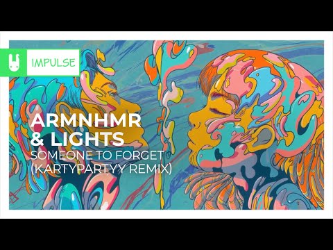 Video thumbnail for Someone To Forget (Kartypartyy Remix)