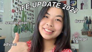 LIFE UPDATE 2022 | senior year, travel plans, college… etc!