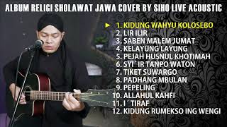 Download lagu ALBUM RELIGI SHOLAWAT JAWA COVER BY SIHO LIVE ACOUSTIC mp3 Download lagu ALBUM RELIGI SHOLAWAT JAWA COVER BY SIHO LIVE ACOUSTIC mp3