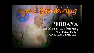 Download lagu Kano Sembiring - La Mosar La Surung mp3