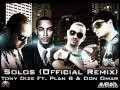 Tony Dize Feat Plan B & Don Omar - Solos (Official Remix)