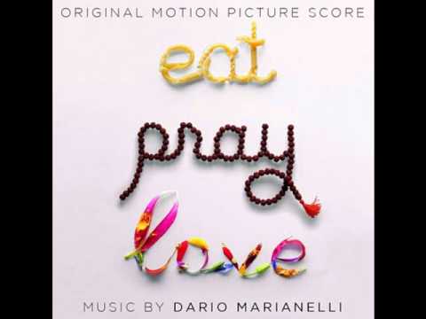 9. Attraversiamo - Dario Marianelli (Eat Pray Love Soundtrack)