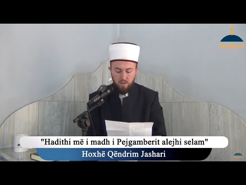 Hadithi më i madh i Pejgamberit alejhi selam - Xhumaja 04.06.2021