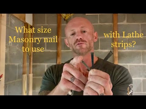 How to fasten to concrete? What size masonry nail do you use to install lathe over cinderblock?