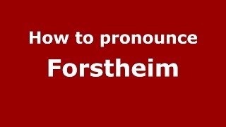 How to pronounce Forstheim