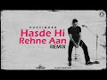 Hasde Hi Rehne Aan Remix - Dj Vinnuss X Dj  Harp Sandhu | New Punjabi songs 2023