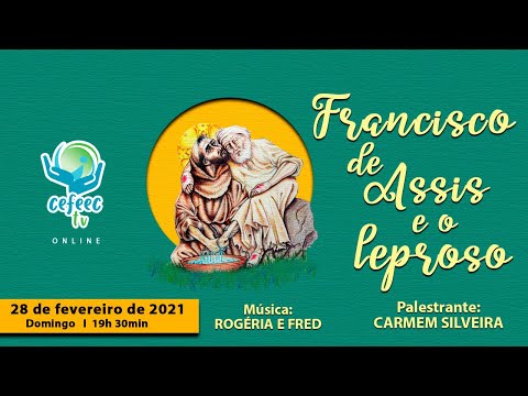 Palestra online: Francisco de Assis e o leproso - Carmem Silveira