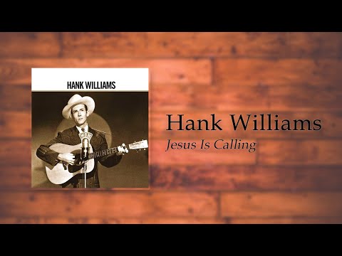 Hank Williams - Jesus Is Calling