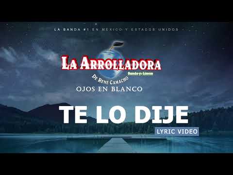 La Arrolladora Banda El Limón De René Camacho - Te Lo Dije (Lyric Video)