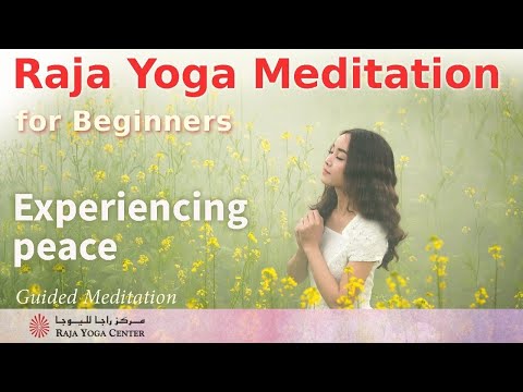 Experiencing Peace    Raja Yoga Meditation For Beginners