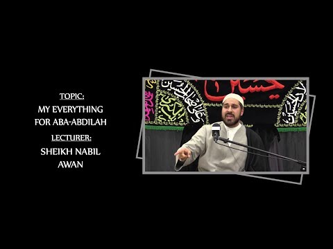 My everything for Aba-Abdilah - Sheikh Nabil Awan