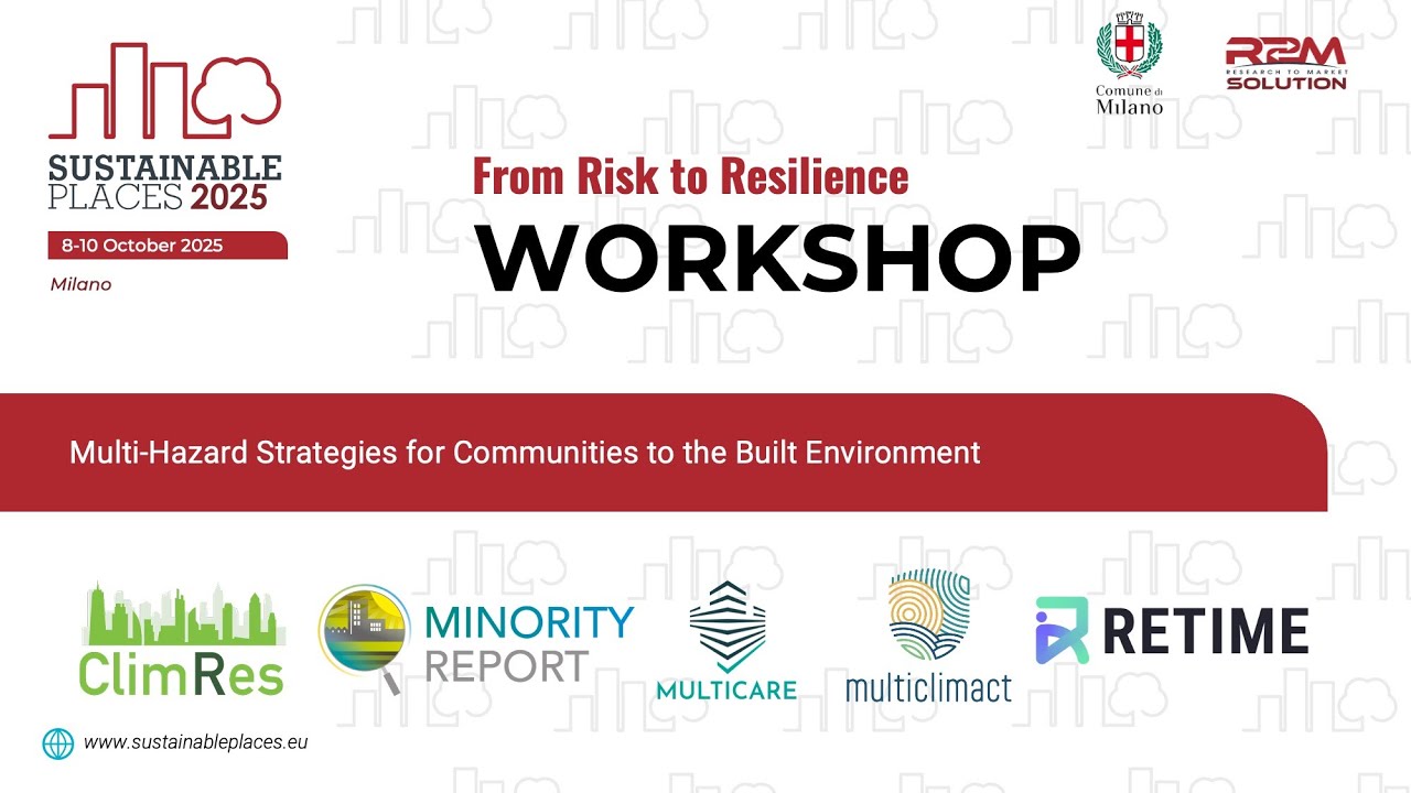Workshop - From risk to resilience: Multi-hazard strategies for communities to the built environment