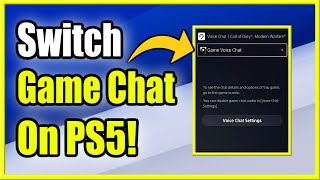 How to Switch from Party Chat to Game Chat On PS5 (Fast Method!)