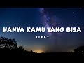 Hanya Kamu Yang Bisa Tiket Lyrics