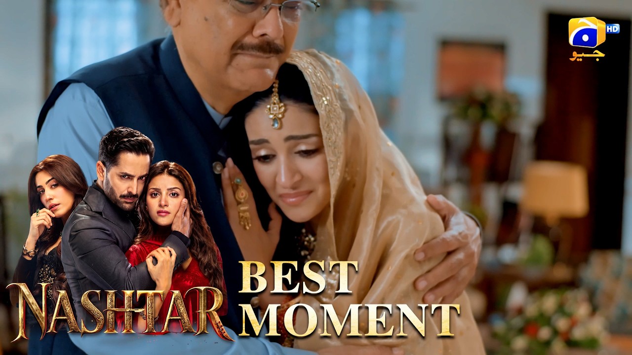 Nashtar Episode 10 | 𝐁𝐞𝐬𝐭 𝐌𝐨𝐦𝐞𝐧𝐭 𝟎𝟑 | Danish Taimoor - Anmol Baloch | Har Pal Geo