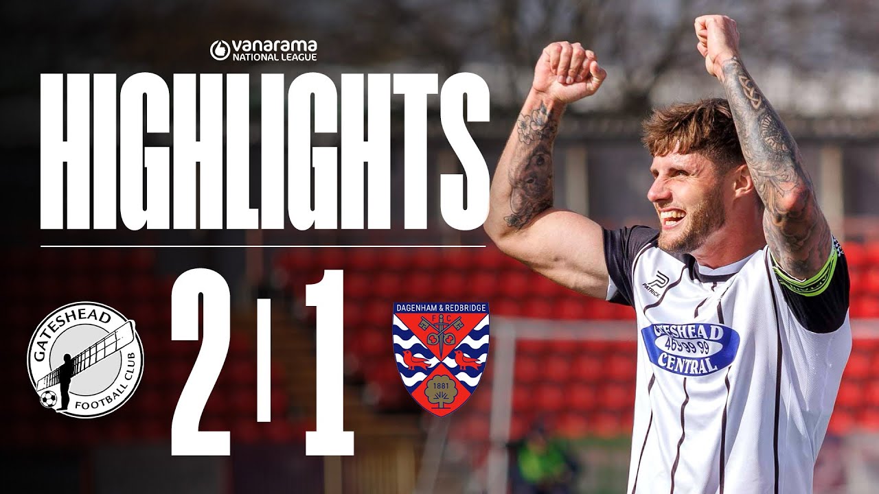 Gateshead end losing run in BIG win! 💪 | Gateshead 2-1 Dagenham & Redbridge | HIGHLIGHTS