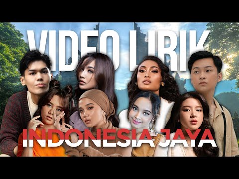 INDONESIA JAYA - LYODRA, TIARA, ZIVA, NUCA, MAHALINI, SAM, NOVIA BACHMID, AGSEISA (LYRIC VIDEO)