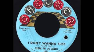 Sugar Pie DeSanto - I Don't Wanna Fuss - Checker - 1964