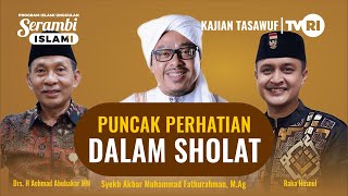 Download lagu Serambi Islami [132] PUNCAK PERHATIAN DALAM SHOLAT @SyekhFathurahman @TVRINasional mp3