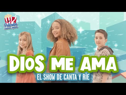 Dios Me Ama - El Show De Canta y Rie