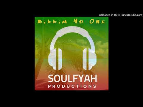 RIDDIM NO ONE - Reggae Beat Instrumental - SoulFyah 2018
