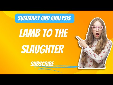 Lamb To The Slaughter By Roald Dahl-Full Overview