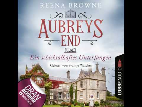 Reena Browne - Ein schicksalhaftes Unterfangen - Aubreys End, Folge 3