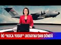 Savaş Sebebiyle Ukrayna'da Esir Kalan 2 Adet Dev A400M Uçağımız 9 Ay Sonra Türkiye'ye Döndü