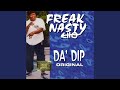 Da 039 Dip ORIGINAL von Freak Nasty Topic Da 039 Dip ORIGINAL von Freak Nasty Topic
