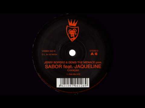 Jerry Ropero & Denis The Menace pres. Sabor feat Jaqueline - Coraçao