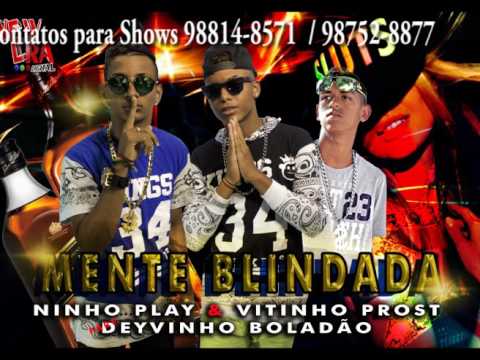NINHO PLAY E VITINHO PROST PART. DEYVINHO BOLADÃO - MENTE BLINDADA - WEB CLIP ANIMADO LAN. 2016