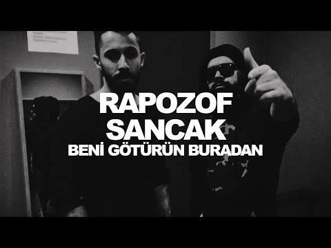 Sancak & Rapozof - Beni Götürün Buradan