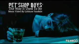 Pet Shop Boys - The Way It Used To Be - Music Video By Lithium Vandale - Sad Emotional Heartbreaking